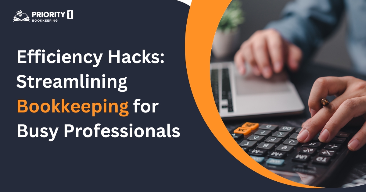 Efficiency-Hacks-Streamlining-Bookkeeping-for-Busy-Professionals