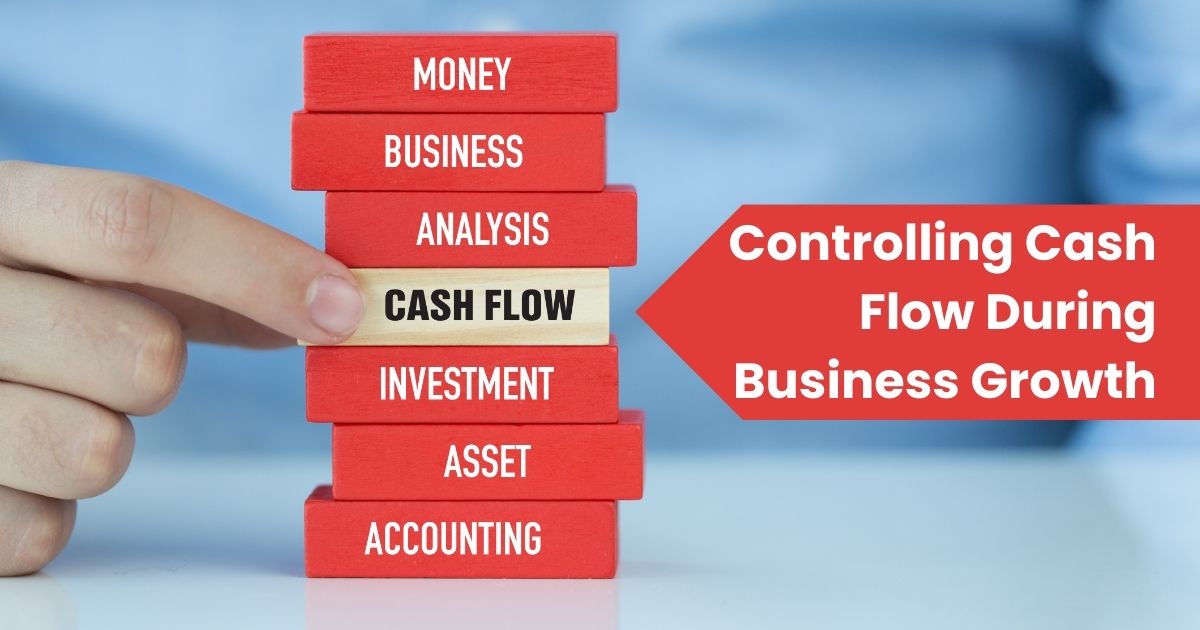 controlling cash flow during business growth