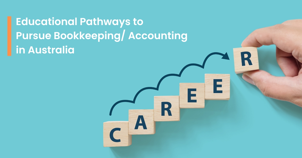 Educational Pathways to Pursue Bookkeeping in AUstralia