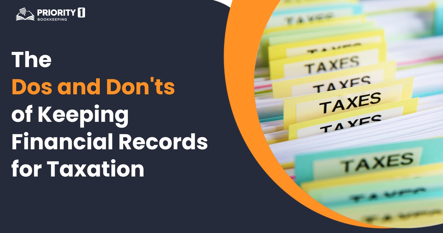 The Dos and Don'ts of Keeping Financial Records for Taxation