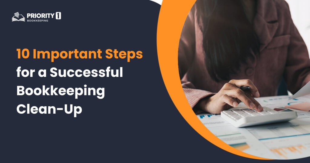 10 Important Steps for a Successful Bookkeeping Clean-Up