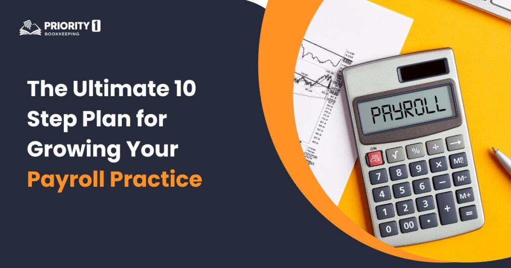 The Ultimate 10-Step Plan for Growing Your Payroll Practice